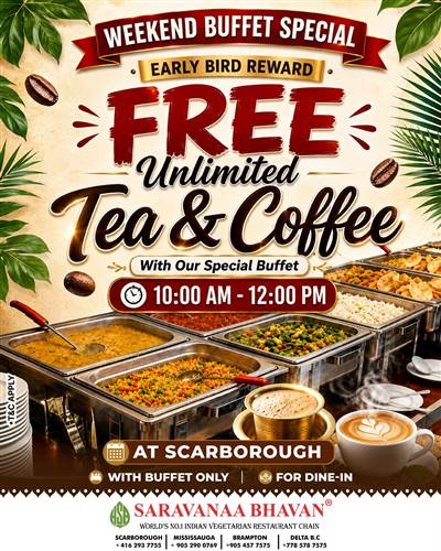 Saravanaa Bhavan Canada: FREE Unlimited Tea & Coffee