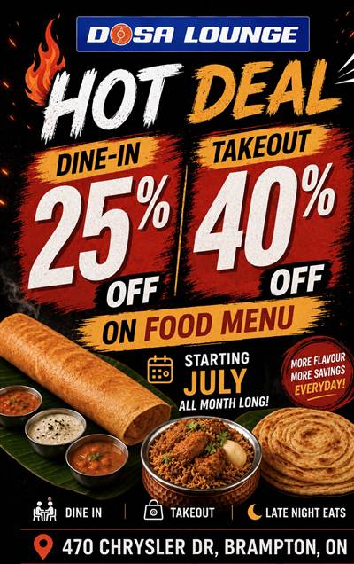 July Hot Deal: 25% Off Dine-In & 40% Off Takeout at Dosa Lounge Brampton